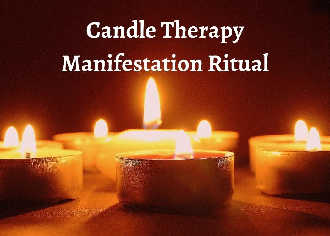 Candle Therapy (Manifestation Ritual)